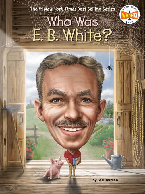 Title details for Who Was E. B. White? by Gail Herman - Wait list